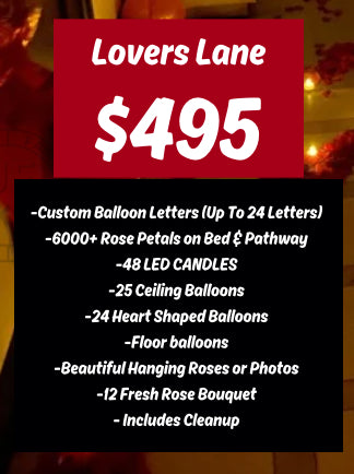 Lovers Lane Package - Must Contact Us To Book
