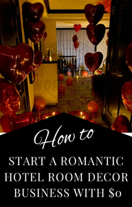 eBook How to Start a Romantic Hotel Room Decor Business with Zero Dollars