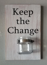 Load image into Gallery viewer, Keep the Change - Laundry Sign
